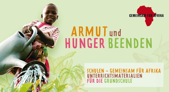 Grundschulmaterial Armut und Hunger beenden © GEMEINSAM MIT AFRIKA._©GEMEINSAM MIT AFRIKA