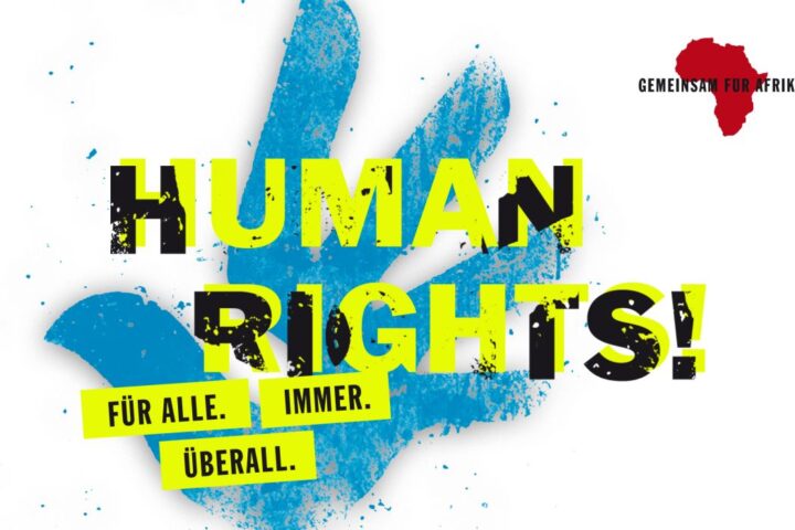 Plakat Human Right: Einsatz für die Menschenrechte. Immer. Überall. ©GEMEINSAM MIT AFRIKA