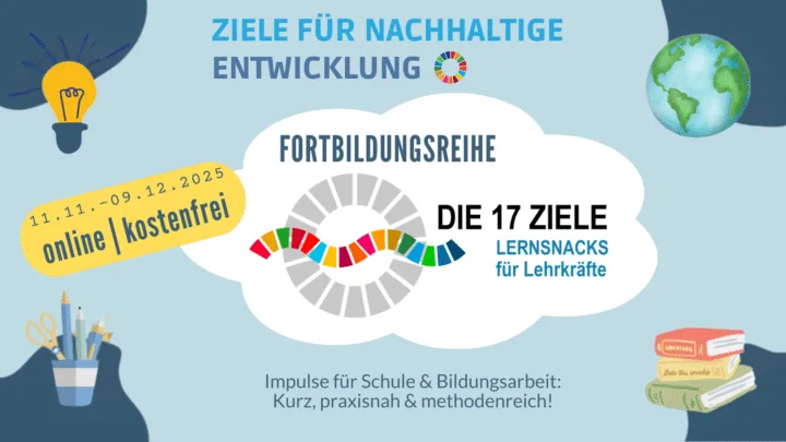 Fortbildungsreihe - 17 Ziele Lernsnacks für Lehrkräfte 2025