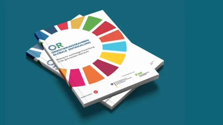 Orientierungsrahmen Globale Entwicklung – Bildung für nachhaltige Entwicklung in der gymnasialen Oberstufe