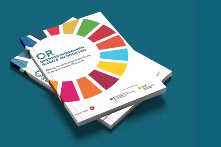 Orientierungsrahmen Globale Entwicklung – Bildung für nachhaltige Entwicklung in der gymnasialen Oberstufe
